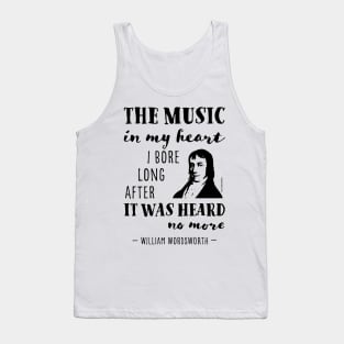 William Wordsworth the music in my heart quote Tank Top